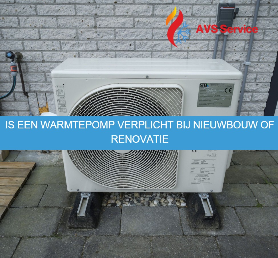 Is een warmtepomp verplicht bij nieuwbouw of renovatie