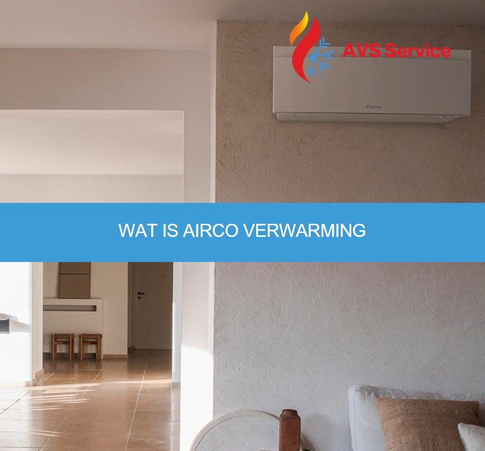 Wat is airco verwarming