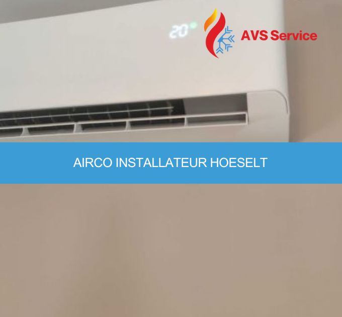 airco installateur Hoeselt